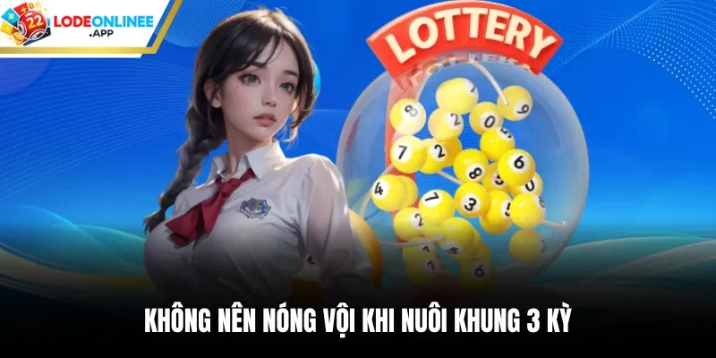 Không nên nóng vội khi nuôi khung 3 kỳ