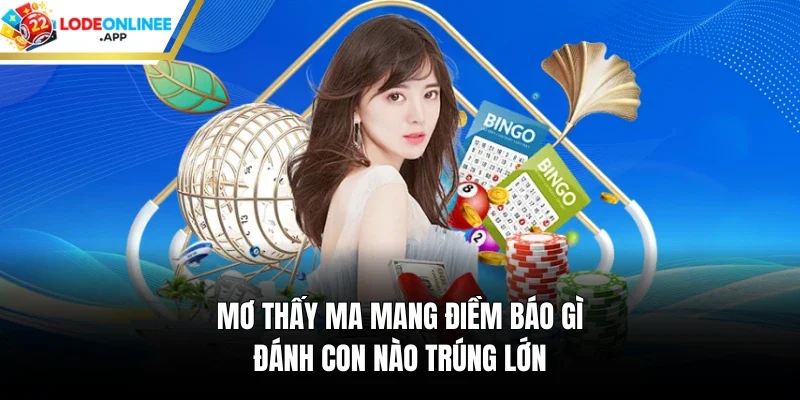 Mơ thấy ma đánh con gì ?