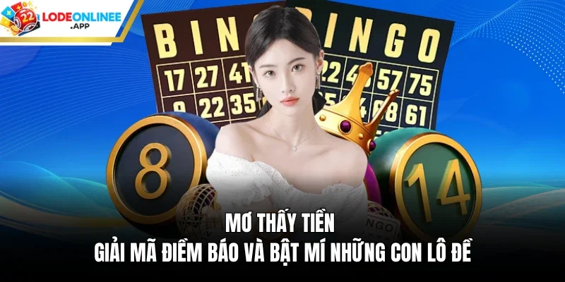 Mơ Thấy Tiền – Giải Mã Điềm Báo Và Bật Mí Những Con Lô Đề