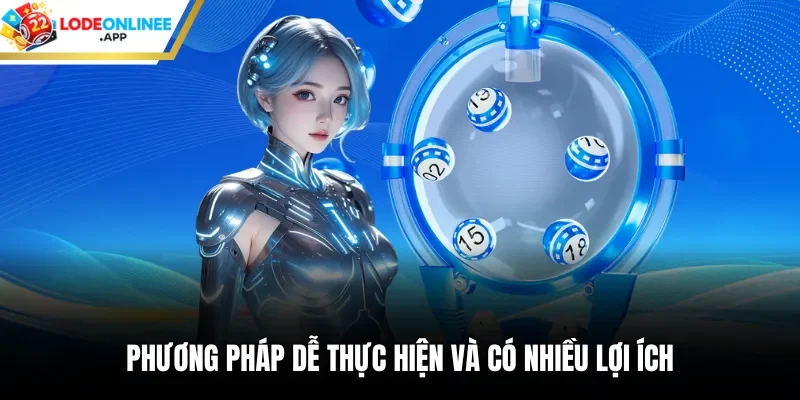 Phương pháp dễ thực hiện và có nhiều lợi ích