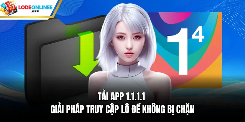 Tải app 1.1.1.1