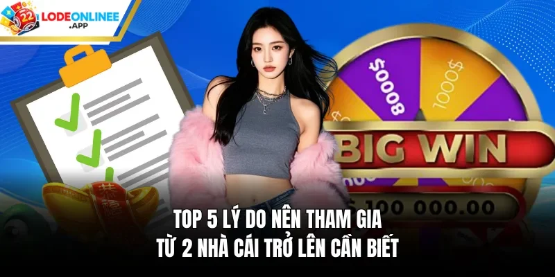 5 lý do nên tham gia từ 2 nhà cái trở lên