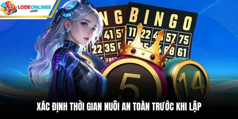 Xác định thời gian nuôi an toàn trước khi lập